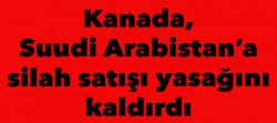 Kanada, Kaşıkçı Cinayeti nedeniyle ambargo koyduğu Suudi Arabistan'la anlaştı