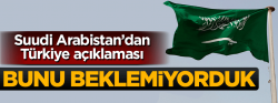Suudi Arabistan'dan Türkiye'ye 15 Temmuz övgüsü..