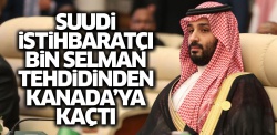 Suudi istihbaratçı, Veliaht Prens tehdidinden Kanada'ya kaçtı