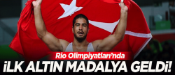 Rio'da ilk altın madalyamızı aldık!..