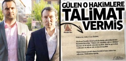 Gülen o hakimlere talimat vermiş