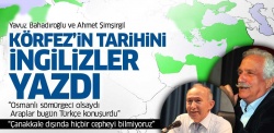 ''Körfez'in tarihini İngilizler yazdı''