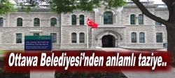Ottawa Belediyesi’nden bayraklı taziye..