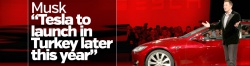 Musk: Tesla to launch in Turkey later this year