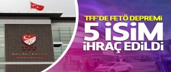 TFF'de FETÖ depremi!..