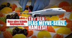 THY'den flaş meyve sebze hamlesi!..