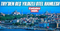 THY'den hamle üstüne hamle!..