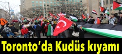 Toronto'da Kudüs kıyamı!..