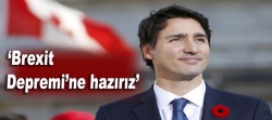 Tudeau: ''Brexit için hazırlıklıyız''