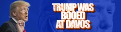 Trump was booed at Davos