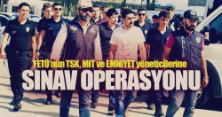 TSK, MİT ve Emniyet imamlarına sınav operasyonu!