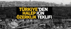 Türkiye'den Halep için özerklik teklifi