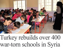 Turkey rebuilds over 400 war-torn schools in Syria