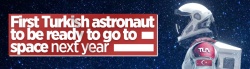 Turkey to select its first astronaut for space mission soon