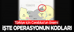 Türkiye için Cerablus'un önemi ve operasyonun kodları..