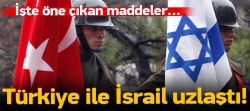 Türkiye ile İsrail arasında uzlaşı
