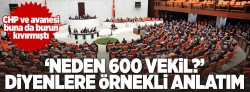 ''Neden 600 milletvekili?'' sorusunun cevabı..