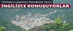 İngilizce konuşulan Karadeniz ilçesi..