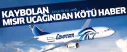 Kaybolan Mısır uçağından kötü haber!..