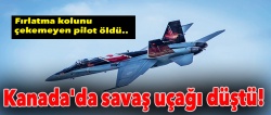 Kanada'da savaş uçağı düştü!..