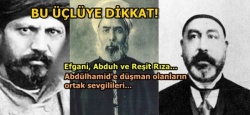 ZEHİR TACİRLERİ-1: Cemalettin Efgani, Muhammed Abduh, Reşit Rıza