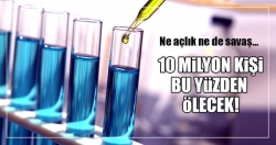 Uzmanlar uyardı! 2050 yılına kadar...