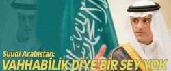 Suudi Arabistan: Vahhabilik diye bir şey yok!