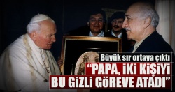 Vatikan'ın gizli kardinali Gülen!..