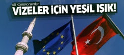 AB Komisyonu'ndan vizesiz Avrupa için yeşil ışık!