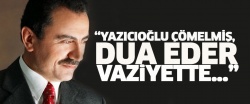 'Yazıcıoğlu çömelmiş, dua eder vaziyetteki görüntülerini gördüm'