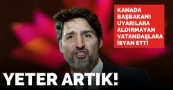 Trudea da isyan etti: ''Yeter artık!.. Evinizde kalın..''