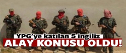 YPG'ye katılan 5 İngiliz alay konusu oldu!