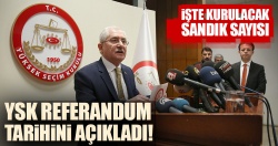 YSK referandum tarihini açıkladı!