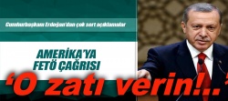Cumhurbaşkanı Erdoğan: Pensilvanya'daki zatı teslim edin