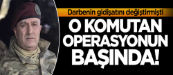 Operasyonunun başında Aksakallı Paşa var!..