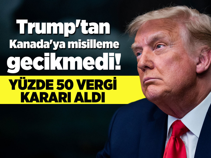 Trump'tan Kanada'ya bir darbe daha!