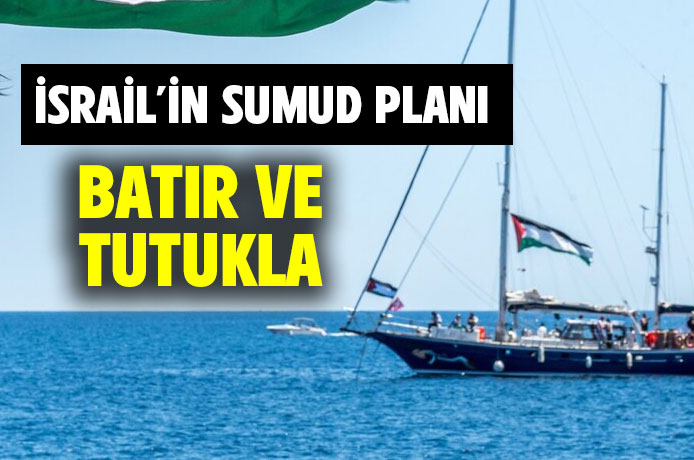 İsrail'in Sumud filolarını durdurma planı ortaya çıktı..