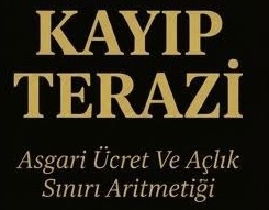 Kayıp Terazi: Asgari Ücretin Aritmetiği