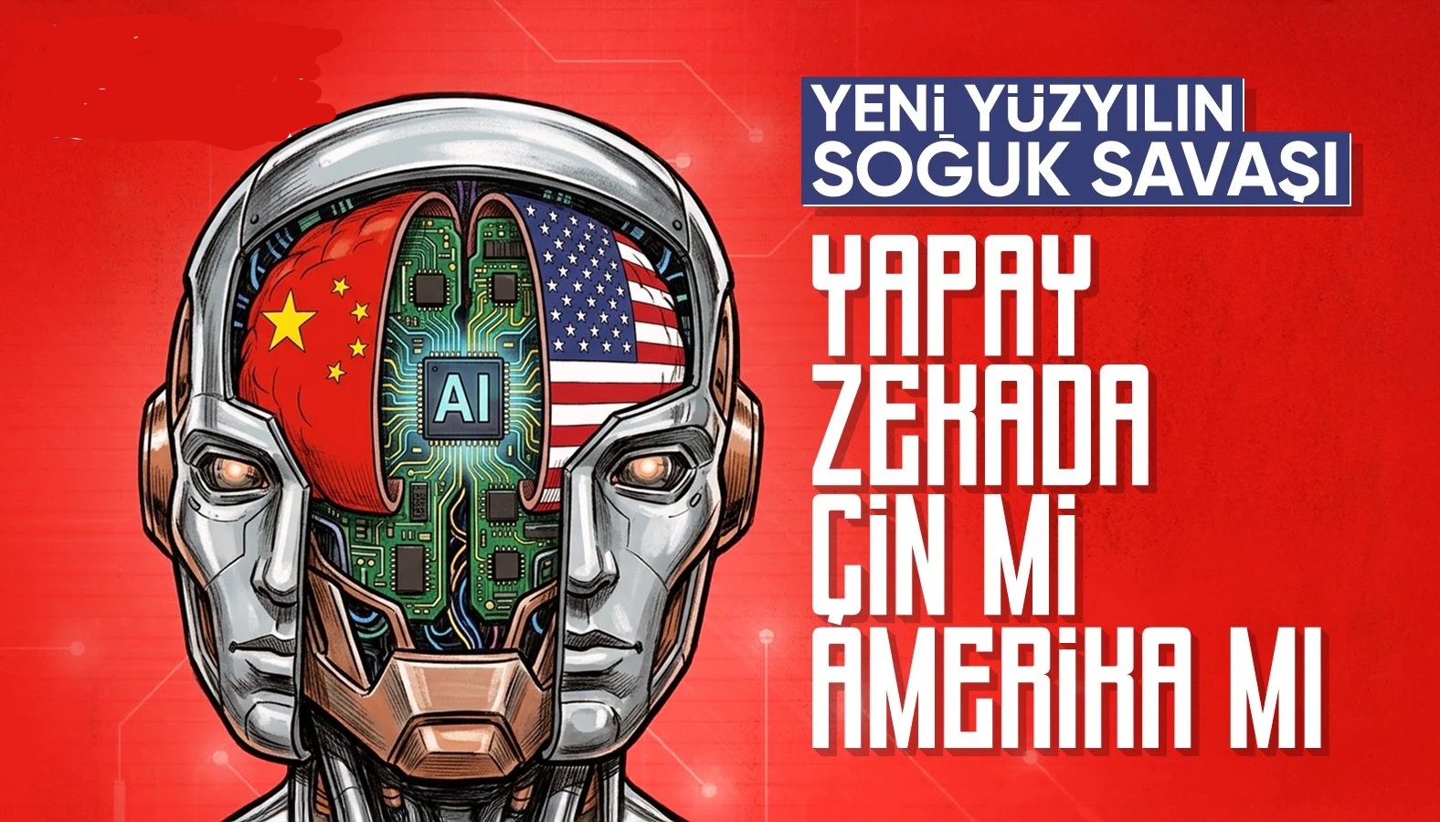 Yeni Soğuk Savaş’ın yeni teknoloji yarışı